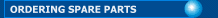 ORDERING SPARE PARTS